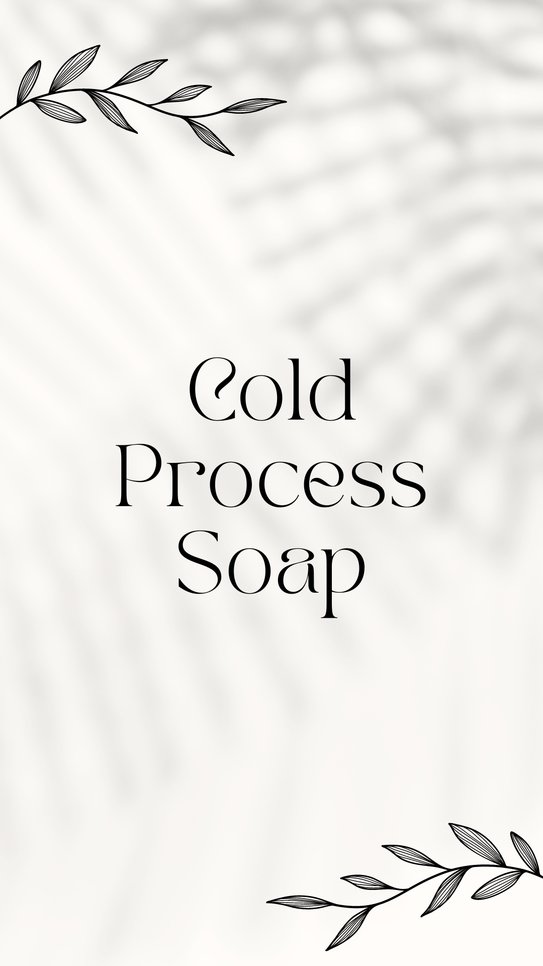 Cold Process Soaps